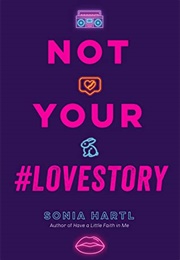 Not Your #Lovestory (Sonia Hartel)