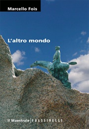 L&#39;altro Mondo (Marcello Fois)
