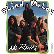 No Rain by Blind Melon