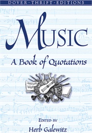 Music: A Book of Quotations (Herb Galewitz, Ed.)