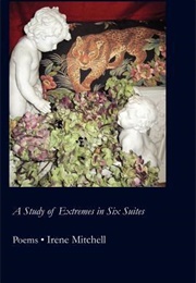 A Study of Extremes in Six Suites (Irene Mitchell)