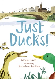 Just Ducks! (Nicola Davies)