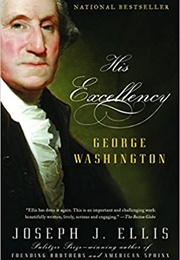 His Excellency: George Washington (Ellis, Joseph J.)