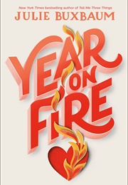 Year on Fire (Julie Buxbaum)