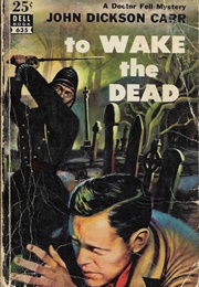 To Wake the Dead (John Dickson Carr)