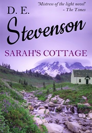 Sarah&#39;s Cottage (D. E. Stevenson)