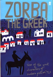 Zorba the Greek (Nikos Kazantzakis)