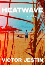Heatwave: A Novel (Victor Jestin)