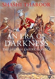 An Era of Darkness: The British Empire in India (Shashi Tharoor)