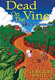 Dead on the Vine (Elle Brook White)