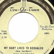 Don Gardner - My Baby Likes to Boogaloo