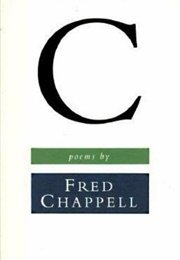 C (Fred Chappell)