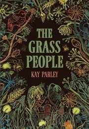 The Grass People (Kay Parley)