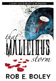 That Malicious Storm (Rob E. Boley)