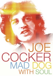 Joe Cocker: Mad Dog With Soul (2017)