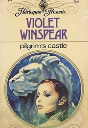 Pilgrim&#39;s Castle (Violet Winspear)