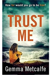 Trust Me (Gemma Metcalfe)