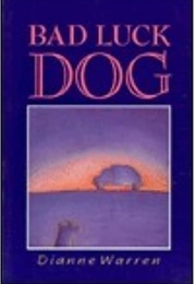 Bad Luck Dog (Dianne Warren)