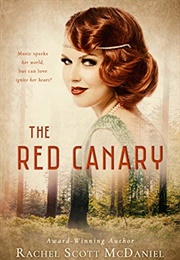 The Red Canary (Rachel Scott Mcdaniel)