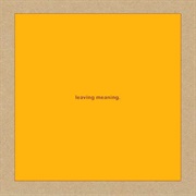 Leaving Meaning (Swans, 2019)