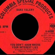 Dana Valery - You Don&#39;t Know Where Your Interest Lies