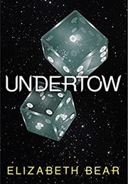 Undertow (Elizabeth Bear)