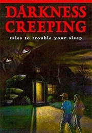 Darkness Creeping: Tales to Trouble Your Sleep (Neal Shusterman)