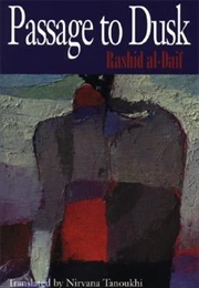 Passage to Dusk (Rashid Al-Daif)