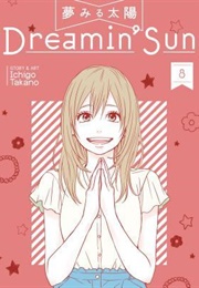 Dreamin&#39; Sun Vol. 8 (Ichigo Takano)