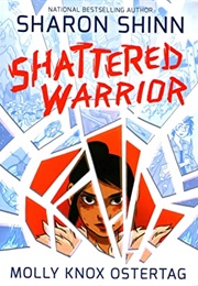 Shattered Warrior (Sharon Shinn)