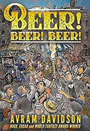 Beer! Beer! Beer! (Avram Davidson)