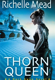 Thorn Queen (Richelle Mead)