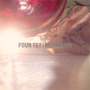 Four Tet - Misnomer