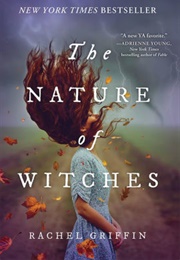 The Nature of Witches (Rachel Griffin)