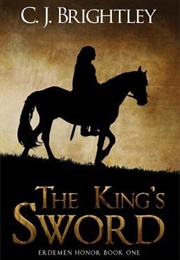 The King&#39;s Sword (CJ Brightley)