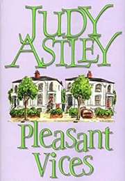 Pleasant Vices (Judy Astley)