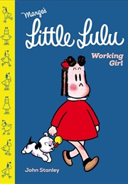 Little Lulu: Working Girl (John Stanley)