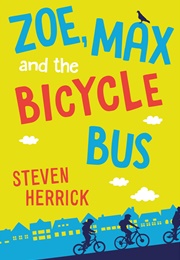 Zoe, Max and the Bicycle Bus (Steven Herrick)