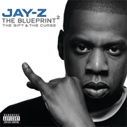 The Blueprint2: The Gift &amp; the Curse (Jay-Z, 2002)
