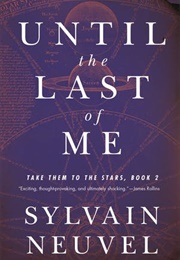 Until the Last of Me (Sylvain Neuvel)