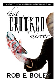 That Crooked Mirror (Rob E. Boley)