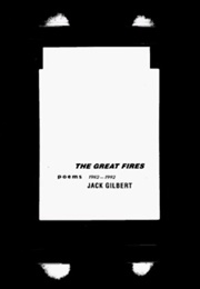 The Great Fires (Jack Gilbert)