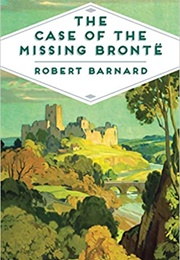 The Case of the Missing Bronte (Robert Barnard)