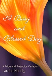 A Busy and Blessed Day (Laraba Kendig)