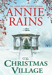 The Christmas Village (Annie Rains)