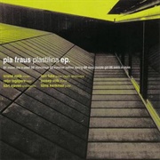 Pia Fraus - Plastilina EP