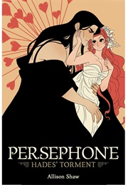 Persephone: Hades&#39; Torment (Allison Shaw)