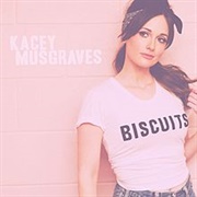 Biscuits - Kacey Musgraves