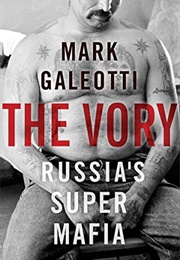 The Vory: Russia&#39;s Super Mafia (Mark Galeotti)