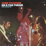 Come Together (Ike &amp; Tina Turner, 1970)